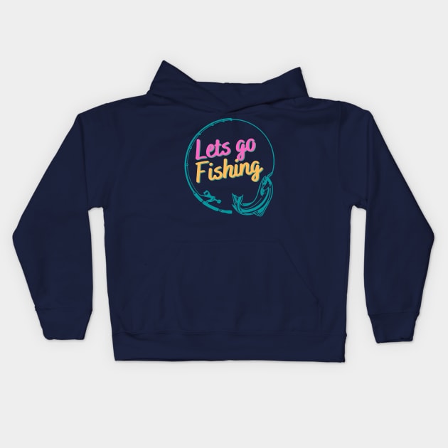 Lets Go Fishing - Happy Fishing Day Kids Hoodie by MinimalSpace